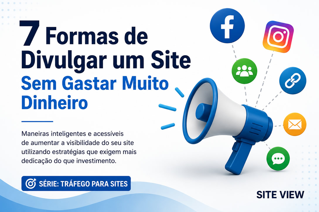 [7 Formas de Divulgar um Site Sem Gastar Muito Dinheiro]