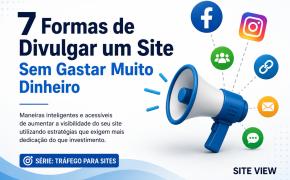 [7 Formas de Divulgar um Site Sem Gastar Muito Dinheiro]